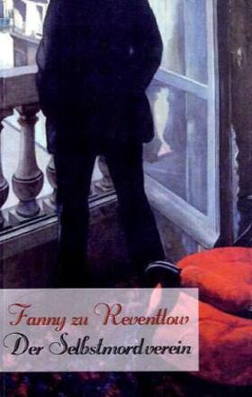 Reventlow |  Der Selbstmordverein | Buch |  Sack Fachmedien