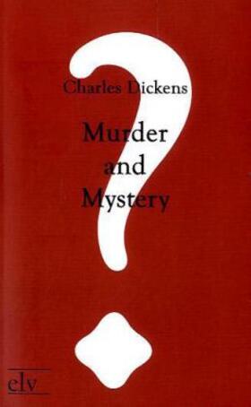 Dickens |  Murder and Mystery | Buch |  Sack Fachmedien