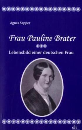 Sapper |  Frau Pauline Brater | Buch |  Sack Fachmedien