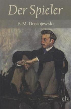Dostojewski |  Der Spieler | Buch |  Sack Fachmedien