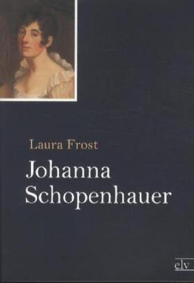 Frost |  Johanna Schopenhauer | Buch |  Sack Fachmedien