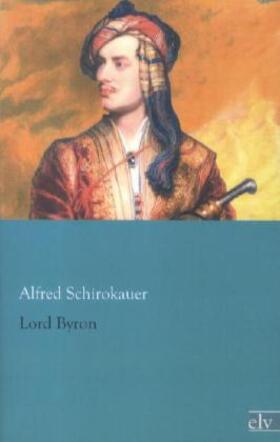 Schirokauer |  Lord Byron | Buch |  Sack Fachmedien