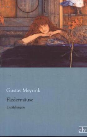 Meyrink |  Fledermäuse | Buch |  Sack Fachmedien