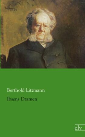 Litzmann |  Ibsens Dramen | Buch |  Sack Fachmedien