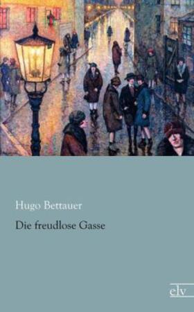 Bettauer |  Die freudlose Gasse | Buch |  Sack Fachmedien