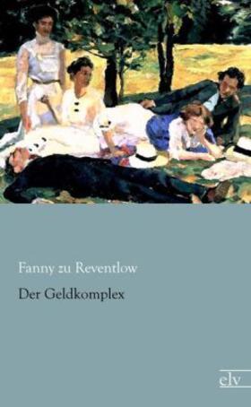 Reventlow |  Der Geldkomplex | Buch |  Sack Fachmedien