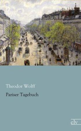 Wolff |  Pariser Tagebuch | Buch |  Sack Fachmedien