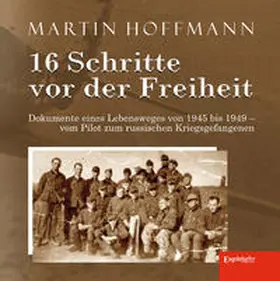 Hoffmann |  16 Schritte vor der Freiheit | Buch |  Sack Fachmedien