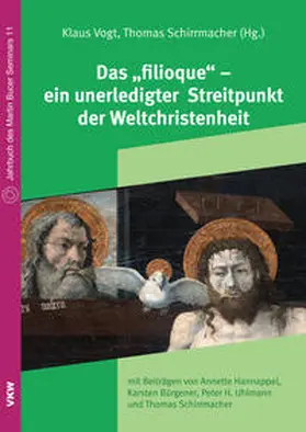 Schirrmacher / Vogt |  Das „filioque“ – ein unerledigter Streitpunkt der Weltchristenheit | Buch |  Sack Fachmedien