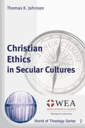 Johnson |  Christian Ethics in Secular Cultures | Buch |  Sack Fachmedien