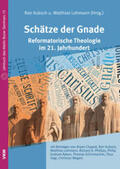 Kubsch / Vogt / Ryken |  Schätze der Gnade: Reformatorische Theologie im 21. Jahrhundert | Buch |  Sack Fachmedien