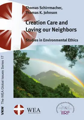 Schirrmacher / Johnson |  Creation Care and Loving our Neighbors | Buch |  Sack Fachmedien