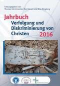 Schirrmacher / Kubsch / Klingberg |  Jahrbuch Verfolgung und Diskriminierung von Christen 2016 | Buch |  Sack Fachmedien