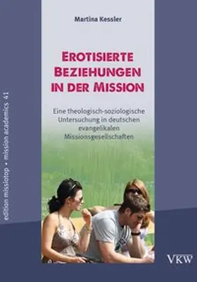 Kessler |  Erotisierende Beziehungen in der Mission | Buch |  Sack Fachmedien