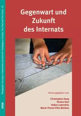 Haep / Koci / Ladenthin |  Gegenwart und Zukunft des Internats | Buch |  Sack Fachmedien