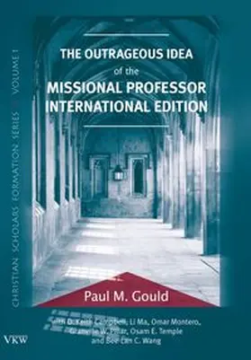 Gould / Campbell / Ma |  The Outrageous Idea of the Missional Professor | Buch |  Sack Fachmedien
