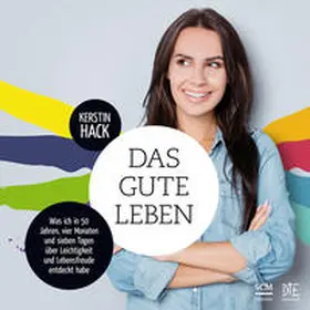 Hack |  Das gute Leben | Buch |  Sack Fachmedien