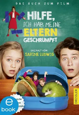 Ludwig |  Hilfe, ich hab meine Eltern geschrumpft | eBook | Sack Fachmedien