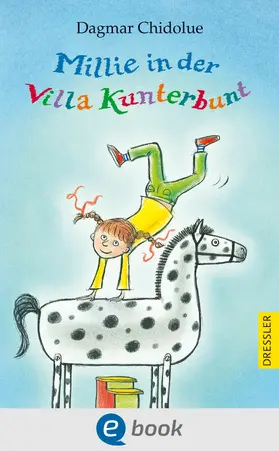Chidolue |  Millie in der Villa Kunterbunt | eBook | Sack Fachmedien