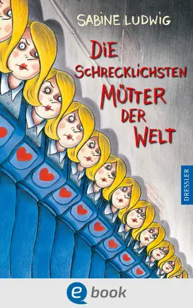 Ludwig |  Die schrecklichsten Mütter der Welt | eBook | Sack Fachmedien