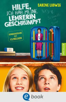 Ludwig |  Hilfe, ich hab meine Lehrerin geschrumpft | eBook | Sack Fachmedien