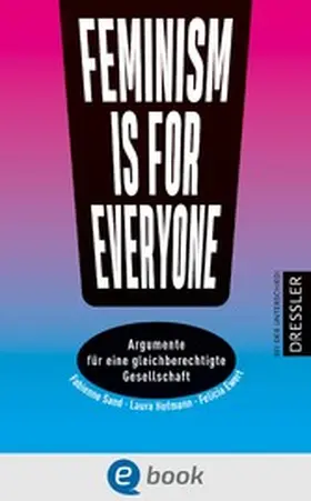 Hofmann / Ewert / Sand | Feminism is for everyone! | E-Book | www.sack.de