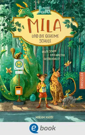Mann |  Mila und die geheime Schule 2. Schlafende Drachen weckt man nicht | eBook | Sack Fachmedien