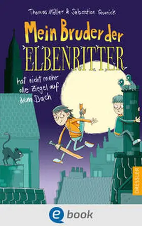 Grusnick / Möller | Mein Bruder der Elbenritter hat nicht mehr alle Ziegel auf dem Dach | E-Book | sack.de