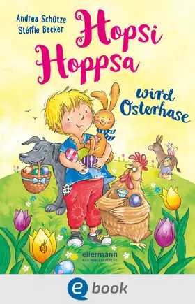 Schütze |  Hopsi Hoppsa wird Osterhase | eBook | Sack Fachmedien