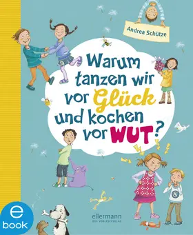 Schütze |  Warum tanzen wir vor Glück und kochen vor Wut? | eBook | Sack Fachmedien