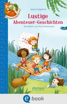 Göpfrich |  Der kleine Fuchs liest vor. Lustige Abenteuer-Geschichten | eBook | Sack Fachmedien