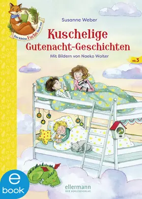 Weber |  Der kleine Fuchs liest vor. Kuschelige Gutenacht-Geschichten | eBook | Sack Fachmedien