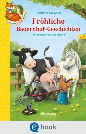 Matysiak |  Der kleine Fuchs liest vor. Fröhliche Bauernhof-Geschichten | eBook | Sack Fachmedien