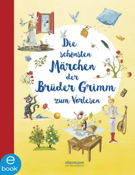 Grimm |  Die schönsten Märchen der Brüder Grimm zum Vorlesen | eBook | Sack Fachmedien