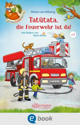 Klitzing |  Der kleine Fuchs liest vor. Tatütata, die Feuerwehr ist da! | eBook | Sack Fachmedien