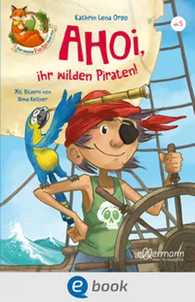 Orso |  Der kleine Fuchs liest vor. Ahoi, ihr wilden Piraten! | eBook | Sack Fachmedien