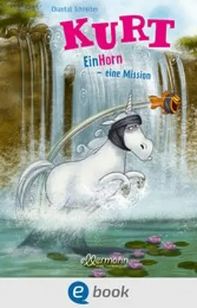 Schreiber |  Kurt, Einhorn wider Willen 3. EinHorn – eine Mission | eBook | Sack Fachmedien