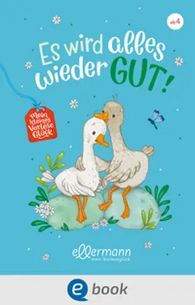 Zöller / Kolloch |  Mein kleines Vorleseglück. Es wird alles wieder gut! | eBook | Sack Fachmedien