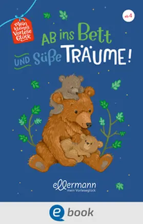Arold |  Mein kleines Vorleseglück. Ab ins Bett und süße Träume! | eBook | Sack Fachmedien