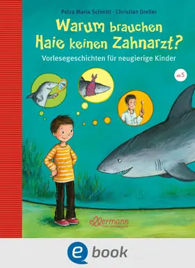 Dreller / Schmitt |  Warum brauchen Haie keinen Zahnarzt? | eBook | Sack Fachmedien