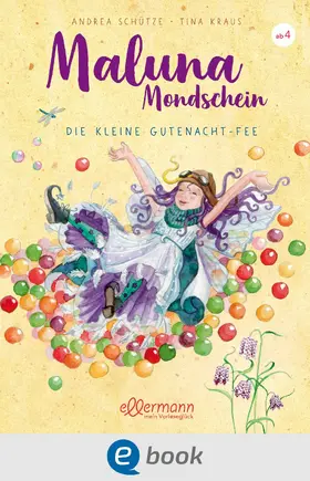 Schütze | Maluna Mondschein. Die kleine Gutenacht-Fee | E-Book | www.sack.de