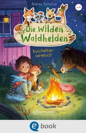 Schütze |  Die wilden Waldhelden. Kuscheltier vermisst! | eBook | Sack Fachmedien