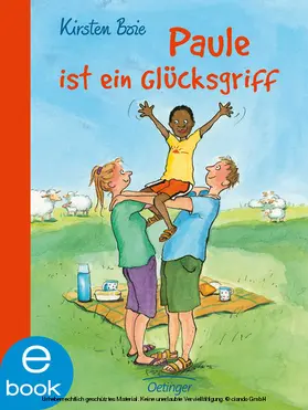 Boie | Paule ist ein Glücksgriff | E-Book | www.sack.de