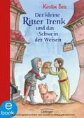 Boie |  Der kleine Ritter Trenk und das Schwein der Weisen | eBook | Sack Fachmedien