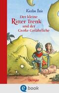 Boie |  Der kleine Ritter Trenk und der Große Gefährliche | eBook | Sack Fachmedien
