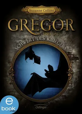 Collins |  Gregor 5. Gregor und das Schwert des Kriegers | eBook | Sack Fachmedien
