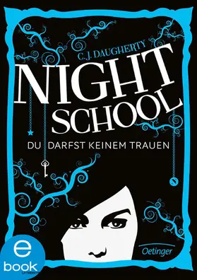 Daugherty |  Night School 1. Du sollst keinem trauen | eBook | Sack Fachmedien