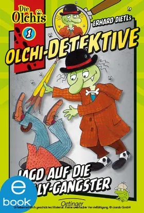 Dietl / Iland-Olschewski | Olchi-Detektive 1. Jagd auf die Gully-Gangster | E-Book | sack.de