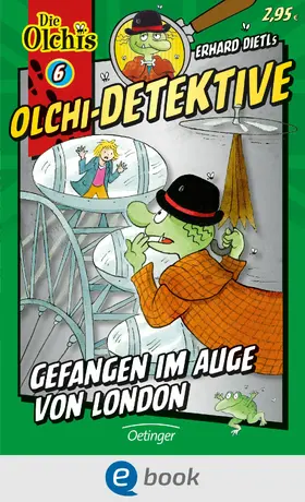 Dietl / Iland-Olschewski | Olchi-Detektive 6. Gefangen im Auge von London | E-Book | www.sack.de
