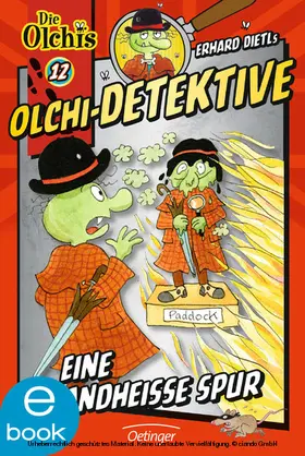 Dietl / Iland-Olschewski |  Olchi-Detektive 12. Eine brandheiße Spur | eBook | Sack Fachmedien